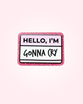 "Hello, I'm Gonna Cry" Badge Reel